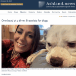 October 28, 2025: “One Bead at a Time: Bracelets for Dogs” Article in the Ashland News